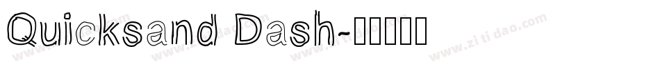 Quicksand Dash字体转换